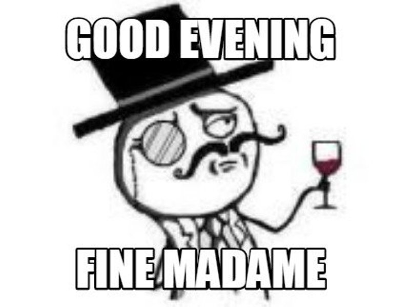 Good Evening Madame