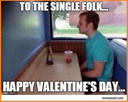 Funny Valentines To The Single Folk Meme